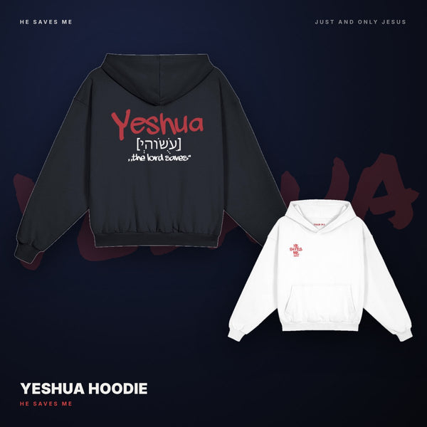 YESHUA - HE SAVES ME - HOODIE