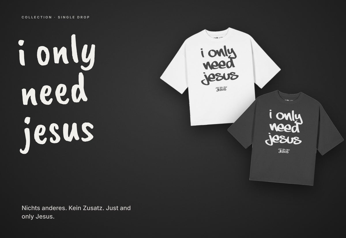 I ONLY NEED JESUS