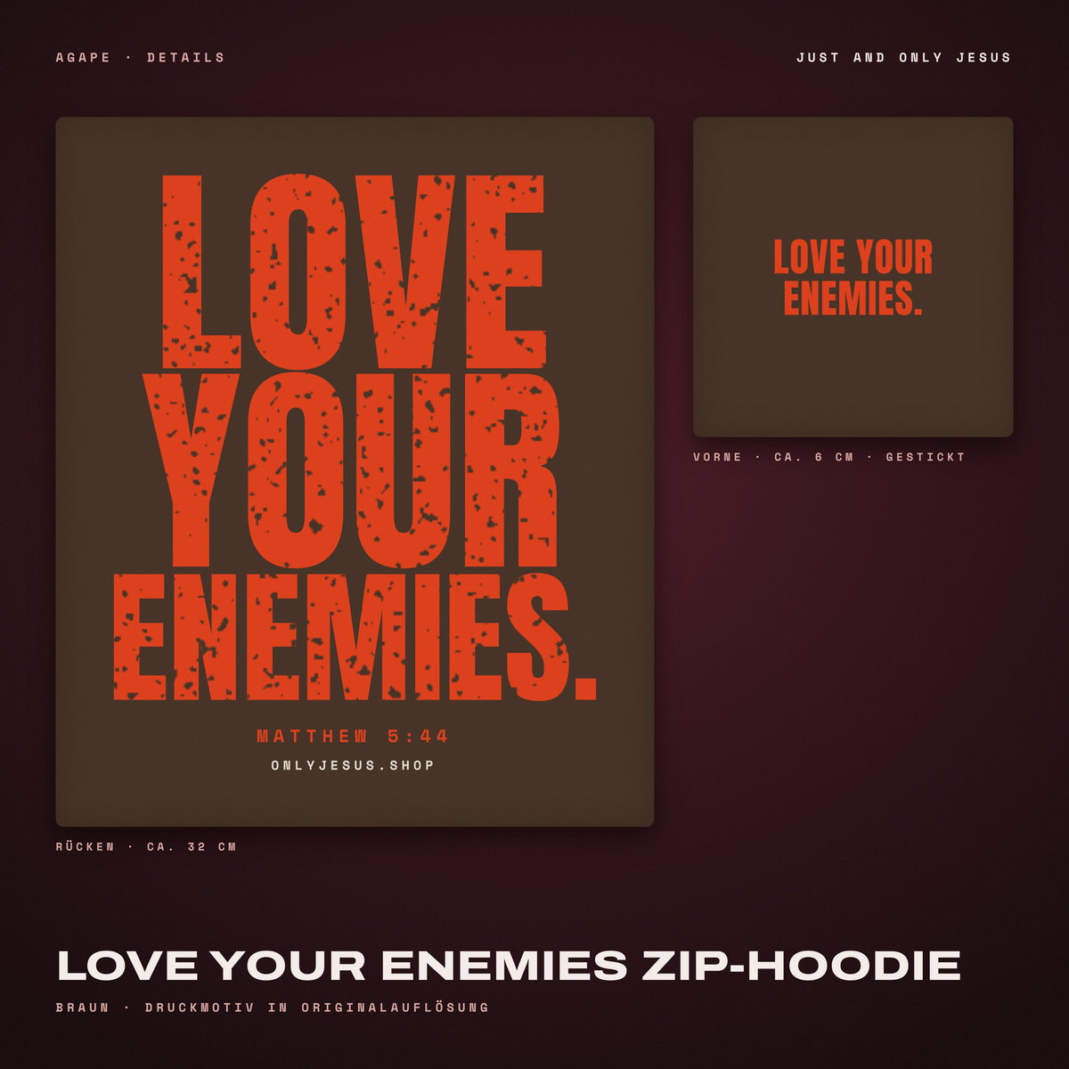 LOVE YOUR ENEMIES Zip-Hoodie Brown – Details
