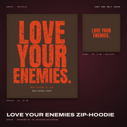 LOVE YOUR ENEMIES Zip-Hoodie Brown – Details