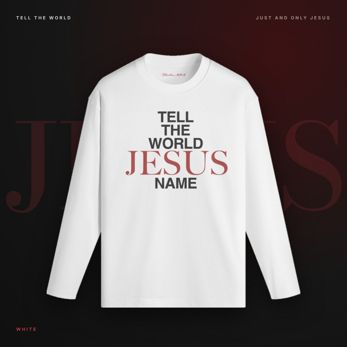 Tell the World Longsleeve – White